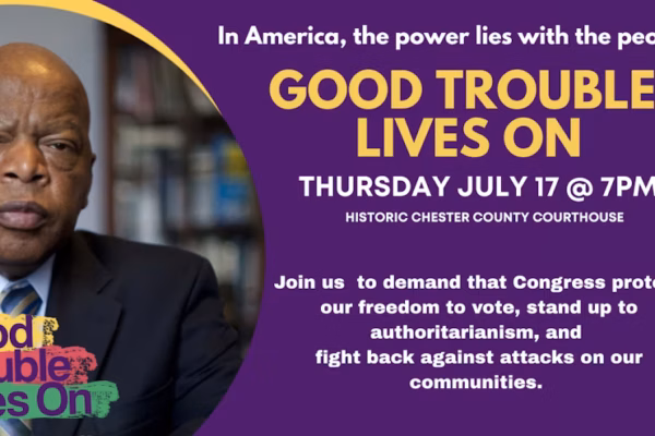 July 17: Good Trouble Lives on Rally (Chester County)